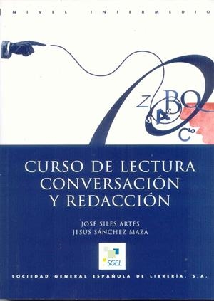 CURSO LECTURA CONVERSACIÓN REDACCIÓN INTERMEDIO | 9788471438676 | SILES, JOSÉ/SÁNCHEZ MAZA, JESÚS