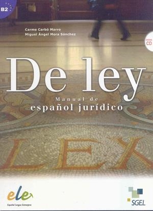 DE LEY MANUAL DE ESPAÑOL JURIDICO | 9788497787291 | CARBÓ MARRO, CARME/MORA SÁNCHEZ, MIGUEL ÁNGEL