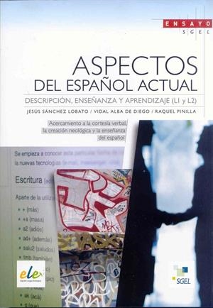 ENSAYO SGEL: ASPECTOS ESPAÑOL ACTUAL | 9788497785105 | SÁNCHEZ LOBATO, JESÚS/SANTOS GARGALLO, ISABEL/PINILLA GÓMEZ, RAQUEL