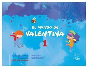 MUNDO DE VALENTINA 1, EL (ALUMNO) | 9788416782406 | CRESPO PICÓ, MILA / GARCÍA PICHARDO, NOELIA / SAJETA SOUZA, MIRIAM