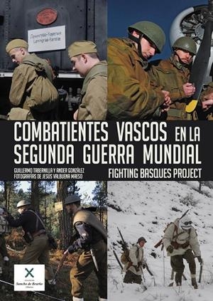 COMBATIENTES VASCOS EN LA SEGUNDA GUERRA MUNDIAL | 9788494649905 | TABERNILLA ARAGÓN, GUILLERMO / GONZÁLEZ FERNÁNDEZ, ANDER