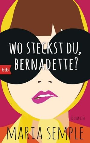 WO STECKST DU BERNADETTE | 9783442748518 | SEMPLE, MARIA