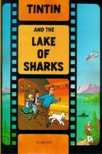 TINTIN AND THE LAKE OF SHARKS | 9781405206341 | HERGÉ