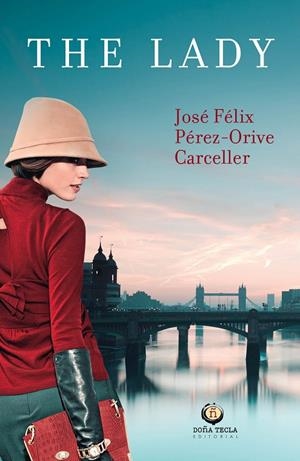 LADY, THE | 9788494618512 | PÉREZ-ORIVE, JOSÉ FÉLIX