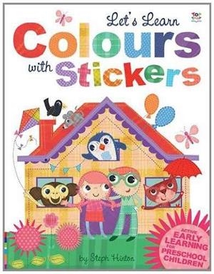 COLOURS WITH STICKERS | 9781782445401 | HINTON, STEPH