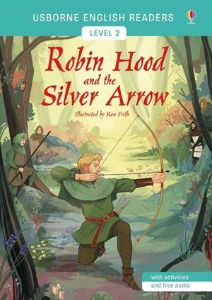 ROBIN HOOD AND THE SILVER ARROW | 9781474927833