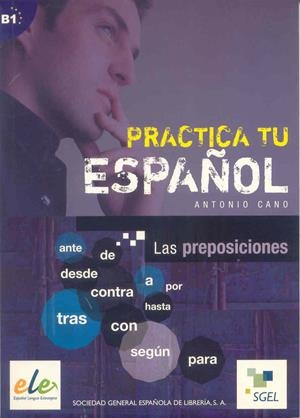 PRACTICA LAS PREPOSICIONES | 9788497782470 | CANO GINÉS, ANTONIO