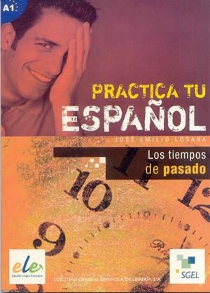 PRACTICA TIEMPOS PASADO | 9788497781602 | LOSANA, JOSE EMILIO