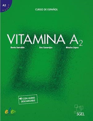 VITAMINA A2 ALUMNO | 9788416782376 | SERRALDE VIZUETA, BERTA/LÓPEZ VÁZQUEZ, MÓNICA/CASAREJOS ARRIBAS, EVA