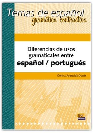DIFERENCIAS DE USOS GRAMATICALES ESPAÑOL + PORTUGUES | 9788489756090 | APARECIDA DUARTE, CRISTINA