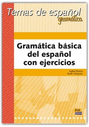 GRAMATICA BASICA DEL ESPAÑOL+EJERCICIOS | 9788489756328 | VÁZQUEZ FERNÁNDEZ, RUTH/BUESO FERNÁNDEZ, ISABEL