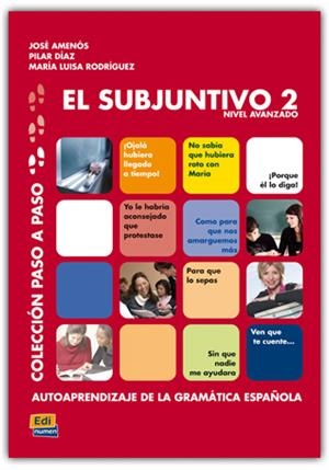 SUBJUNTIVO 2 AVANZADO, EL | 9788489756465 | CORONADO GONZÁLEZ, MARÍA LUISA/DÍAZ BALLESTEROS, PILAR/AMENÓS PONS, JOSÉ/RODRÍGUEZ SORDO, MARÍA LUIS