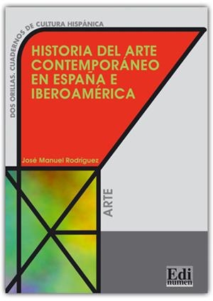 HISTORIA DEL ARTE CONTEMPORANEO ESPAÑA | 9788489756908 | MILLARES MARTÍN, SELENA/RODRÍGUEZ MARTÍN, JOSÉ MANUEL
