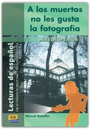 A LOS MUERTOS NO LES GUSTA FOTOGRAFIA | 9788495986887 | MURCIA SORIANO, ABEL/REBOLLAR BARRO, MANUEL