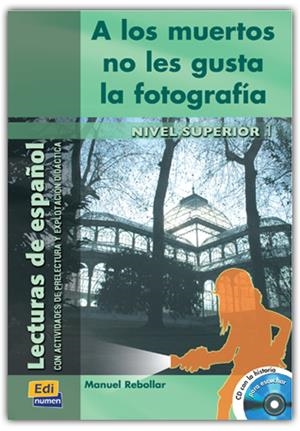 A LOS MUERTOS NO LES GUSTA FOTOGRA (+CD) | 9788495986900 | OCASAR ARIZA, JOSÉ LUIS/MURCIA SORIANO, ABEL/REBOLLAR BARRO, MANUEL