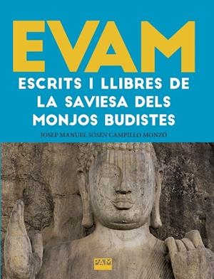 EVAM. ESCRITS I LLIBRES DE LA SAVIESA DELS MONJOS BUDISTES | 9788491911067 | SOSEN CAMPILLO MONZÓ, JOSEP MANUEL