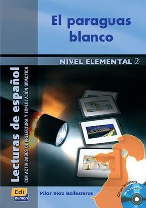 PARAGUAS BLANCO, EL (+CD) | 9788498481273 | OCASAR ARIZA, JOSÉ LUIS/MURCIA SORIANO, ABEL/DÍAZ BALLESTEROS, PILAR