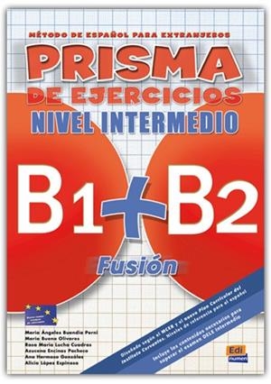 PRISMA FUSION B1+B2 EJERCICIOS | 9788498481563 | BUENO OLIVARES, MARÍA/BUENDIA PERNI, MARÍA ÁNGELES/LUCHA CUADROS, ROSA MARÍA/HERMOSO GONZÁLEZ, ANA/L