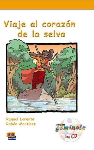 VIAJE AL CORAZON DE LA SELVA (+CD) | 9788498483369 | TENA TENA, PEDRO/LORENTE NAVARRO, RAQUEL/MARTÍNEZ MUÑIZ, RUBÉN