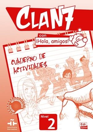 CLAN 7 CON HOLA AMIGOS 2 EJERCICIOS | 9788498485387 | GÓMEZ CASTRO, MARÍA/MÍGUEZ SALAS, MANUELA/ROJANO GÁLVEZ, JOSÉ ANDRÉS/VALERO RAMÍREZ, MARÍA PILAR