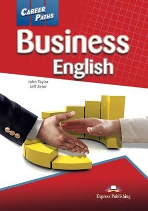 BUSINESS ENGLISH | 9781471562464 | TAYLOR, JOHN  /  ZETER, JEFF