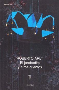 JOROBADITO Y OTROS CUENTOS, EL | 9789500306225 | ARLT, ROBERTO