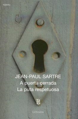 A PUERTA CERRADA / LA PUTA RESPETUOSA | 9789500306331 | SARTRE, JEAN PAUL