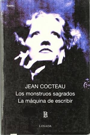 MONSTRUOS SAGRADOS, LOS / LA MAQUINA DE ESCRIBIR | 9789500306348 | COCTEAU, JEAN