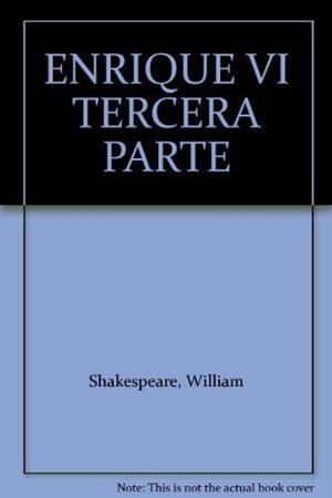 ENRIQUE VI (TERCERA PARTE) | 9789500307574 | SHAKESPEARE, WILLIAM