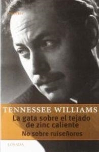 GATA SOBRE EL TEJADO DE ZINC CALIENTE / NO SOBRE RUISEÑORES | 9789500363006 | WILLIAMS, TENNESSEE