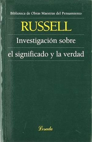 INVESTIGACION SOBRE EL SIGNIFICADO Y LA VERDAD | 9789500378420 | RUSSELL