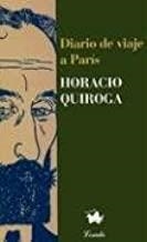 DIARIO DE VIAJE A PARIS | 9789500378505 | QUIROGA, HORACIO