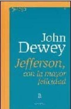 JEFFERSON CON LA MAYOR FELICIDAD | 9789500394789 | DEWEY, JOHN