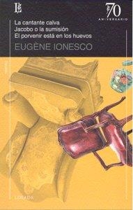 CANTANTE CALVA / JACOBO O LA SUMISION / PORVENIR ESTA EN HUEVOS | 9789500395489 | IONESCO, EUGENE