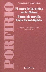 ANTRO DE LAS NINFAS EN LA ODISEA, EL / PUNTOS DE PARTIDA HACIA LOS INTELIGIBLES | 9789500395755 | PORFIRIO