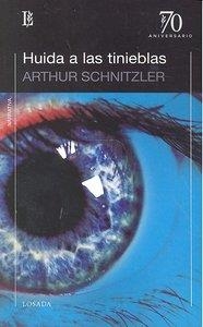 HUIDA A LAS TINIEBLAS | 9789500396165 | SCHNITZLER, ARTHUR