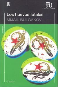 HUEVOS FATALES, LOS | 9789500399418 | BULGAKOV, MIJAIL