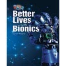 BETTER LIVES WITH BIONICS | 9781285191560