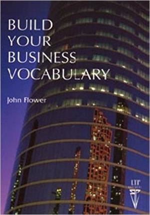BUILD YOUR BUSINESS VOCABULARY | 9780906717875