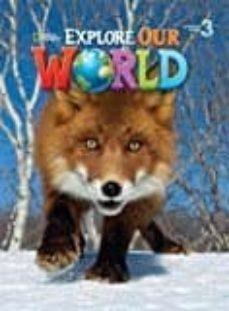 EXPLORE OUR WORLD AME 3 AL | 9781305077669