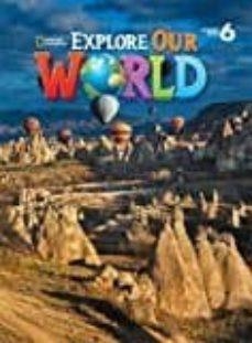EXPLORE OUR WORLD AME 6 AL | 9781305078154