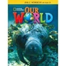OUR WORLD AME 2 EJERCICIOS+AUDIO CD | 9781133945093