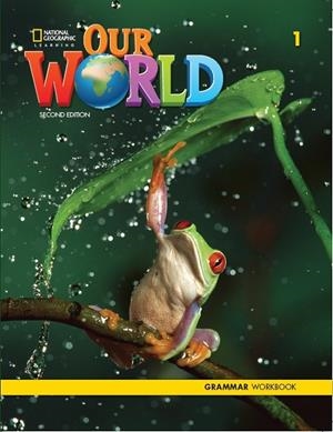 OUR WORLD 1 GRAMMAR WORKBOOK 2E | 9780357037270