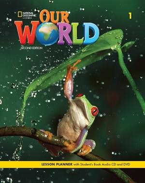 OUR WORLD 1 LESSON PLANN+AUDIO CD+DVD 2E | 9780357045008