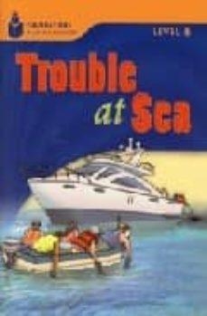 TROUBLE AT SEA | 9781413028362