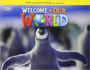 WELCOME OUR WORLD 2 EJER+AUDIO CD | 9781305583078