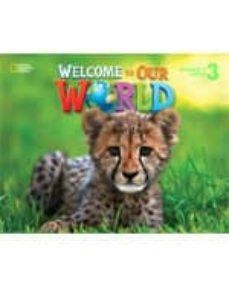 WELCOME OUR WORLD 3 (BIG BOOK) | 9781305585423
