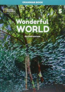 WONDERFUL WORLD 5 GRAMMAR BOOK 2E | 9781473760844