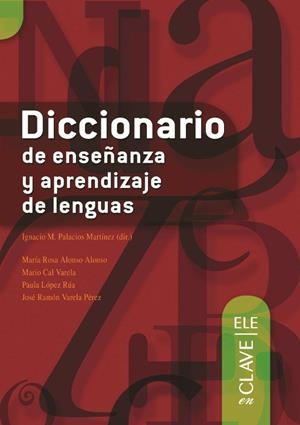 DICCIONARIO ENSEÑANZA APRENDIZAJE LENGUA | 9788493580551 | ALONSO ALONSO, MARÍA ROSA/CAL VARELA, MARIO/LÓPEZ RÚA, PAULA/VARELA PÉREZ, JOSÉ RAMÓN