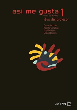 ASI ME GUSTA 1 PROF | 9782090343205 | ARBONÉS SOLA, CARME/GONZÁLEZ ARGUELLO, VICENTA/LÓPEZ LÓPEZ, ESTRELLA/LLOBERA, MIQUEL